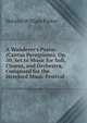 A Wanderer's Psalm: (Cantus Peregrinus), Op. 50, Set to Music for Soli, Chorus, and Orchestra, Composed for the Hereford Music Festival, Horatio William Parker 