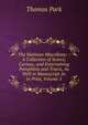 The Harleian Miscellany: : A Collection of Scarce, Curious, and Entertaining Pamphlets and Tracts, As Well in Manuscript As in Print, Volume 5, Thomas Park 