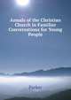 Annals of the Christian Church in Familiar Conversations for Young People, Parker 