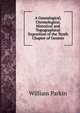A Genealogical, Chronological, Historical and Topographical Exposition of the Tenth Chapter of Genesis, William Parkin 