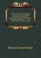 The Boston School Compendium of Natural and Experimental Philosophy: Embracing the Elementary Principles of Mechanics, Pneumatics, Hydraulics . : . of the Steam and Locomotive Engines, Richard Green Parker 