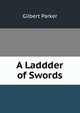 A Laddder of Swords, Parker Gilbert 