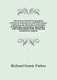 The Boston School Compendium of Natural and Experimental Philosophy: Embracing the Elementary Principles of Mechanics, Pneumatics, Hydraulics -- with a Description of the Steam and Locomotive Engines, Richard Green Parker 