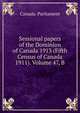 Sessional papers of the Dominion of Canada 1913 (Fifth Census of Canada 1911). Volume 47, B, Canada. Parliament 