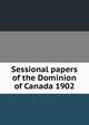 Sessional papers of the Dominion of Canada 1902, 