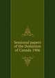 Sessional papers of the Dominion of Canada 1906, 