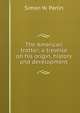 The American trotter; a treatise on his origin, history and development, Simon W. Parlin 