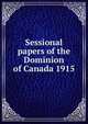 Sessional papers of the Dominion of Canada 1915, 