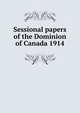 Sessional papers of the Dominion of Canada 1914, 