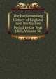 The Parliamentary History of England from the Earliest Period to the Year 1803, Volume 30, 