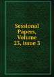 Sessional Papers, Volume 23, issue 3, 