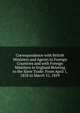 Correspondence with British Ministers and Agents in Foreign Countries and with Foreign Ministers in England Relating to the Slave Trade: From April 1, 1858 to March 31, 1859, 