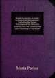 Home Economics: A Guide to Household Management, Including the Proper Treatment of the Materials Entering Into the Construction and Furnishing of the House, Maria Parloa 