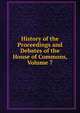 History of the Proceedings and Debates of the House of Commons, Volume 7, 