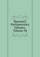Hansard's Parliamentary Debates, Volume 94, 
