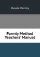 Parmly Method Teachers' Manual, Maude Parmly 