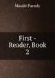 First - Reader, Book 2, Maude Parmly 
