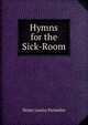 Hymns for the Sick-Room, Helen Louisa Parmelee 