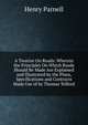 A Treatise On Roads: Wherein the Principles On Which Roads Should Be Made Are Explained and Illustrated by the Plans, Specifications and Contracts Made Use of by Thomas Telford, Henry Parnell 