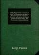 Della Tubercolosi in Genere E Della Tisi Polmonare in Specie: Ricerche Storiche E Teorico-Pratiche in Risposta Ai Quesiti 10 Stati Proposti Dalla . Del Protomedic (Italian Edition), Luigi Parola 