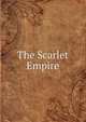 The Scarlet Empire, 