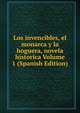 Los invencibles, el monarca y la hoguera, novela historica Volume 1 (Spanish Edition), 