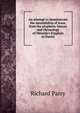 An attempt to demonstrate the messiahship of Jesus, from the prophetic history and chronology of Messiah's kingdom in Daniel, Richard Parry 