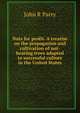 Nuts for profit. A treatise on the propagation and cultivation of nut-bearing trees adapted to successful culture in the United States, John R Parry 