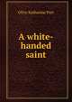 A white-handed saint, Olive Katharine Parr 