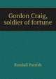 Gordon Craig, soldier of fortune, Parrish Randall 