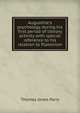 Augustine's psychology during his first period of literary activity with special reference to his relation to Platonism, Thomas Jones Parry 