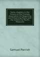 Some chapters in the history of the Friendly Association for Regaining and Preserving Peace with the Indians by Pacific Measures, Samuel Parrish 