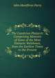 The Cambrian Plutarch: Comprising Memoirs of Some of the Most Eminent Welshmen, from the Earliest Times to the Present, John Humffreys Parry 