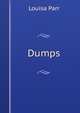 Dumps, Louisa Parr 