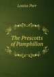 The Prescotts of Pamphillon, Louisa Parr 