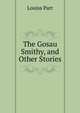 The Gosau Smithy, and Other Stories, Louisa Parr 
