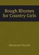 Rough Rhymes for Country Girls, Marianne Parrott 