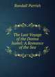 The Last Voyage of the Donna Isabel: A Romance of the Sea, Parrish Randall 