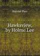 Hawksview, by Holme Lee, Harriet Parr 