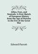 Allies, Foes, and Neutrals: A First Sketch of European History from the Age of Pericles to the Eve of the Great War, Edward Parrott 