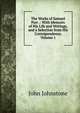The Works of Samuel Parr .: With Memoirs of His Life and Writings, and a Selection from His Correspondence, Volume 1, John Johnstone 