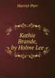 Kathie Brande, by Holme Lee, Harriet Parr 