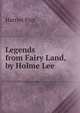Legends from Fairy Land, by Holme Lee, Harriet Parr 