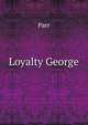 Loyalty George, Parr 