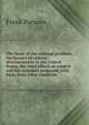 The heart of the railroad problem; the history of railway discrimination in the United States, the chief efforts at control and the remedies proposed, with hints from other countries, Parsons, Frank, 1854-1908 