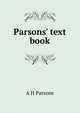 Parsons' text book, A H Parsons 