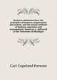Business administration; the principles of business organization and system, and the actual methods of business operation and management; based on a . delivered at the University of Michigan, Carl Copeland Parsons 