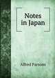 Notes in Japan, Alfred Parsons 