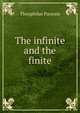 The infinite and the finite, Parsons, Theophilus, 1797-1882 