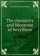 The chemistry and literature of beryllium, Charles Lathrop Parsons 